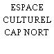 ESPACE CULTUREL CAP NORT