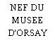 NEF DU MUSEE D'ORSAY