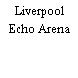 Liverpool Echo Arena