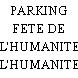 PARKING FETE DE L'HUMANITE