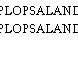 PLOPSALAND