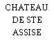 CHATEAU DE STE ASSISE