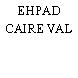 EHPAD CAIRE VAL