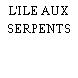 L'ILE AUX SERPENTS