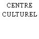 CENTRE CULTUREL