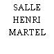 SALLE HENRI MARTEL