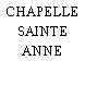 CHAPELLE SAINTE ANNE