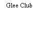 Glee Club