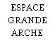 ESPACE GRANDE ARCHE
