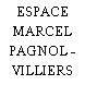 ESPACE MARCEL PAGNOL - VILLIERS