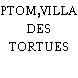 SOPTOM,VILLAGE DES TORTUES