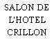 SALON DE L'HOTEL CRILLON