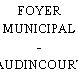 FOYER MUNICIPAL - AUDINCOURT
