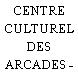 CENTRE CULTUREL DES ARCADES - BUC