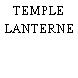 TEMPLE LANTERNE