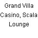 Grand Villa Casino, Scala Lounge