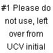#1 Please do not use, left over from UCV initial acct set up
