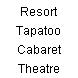 Resort Tapatoo Cabaret Theatre