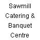 Sawmill Catering & Banquet Centre