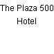 The Plaza 500 Hotel