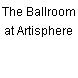 The Ballroom at Artisphere