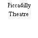 Piccadilly Theatre