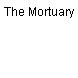 The Mortuary