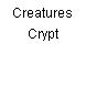 Creatures Crypt