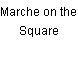 Marche on the Square