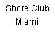 Shore Club Miami