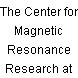 The Center for Magnetic Resonance Research at UIC