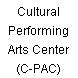 Cultural Performing Arts Center (C-PAC)