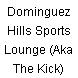 Dominguez Hills Sports Lounge (Aka The Kick)