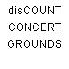 disCOUNT CONCERT GROUNDS