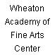 Wheaton Academy of Fine Arts Center