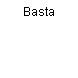 Basta