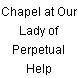 Chapel at Our Lady of Perpetual Help