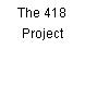 The 418 Project
