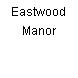 Eastwood Manor