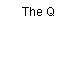 The Q