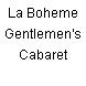 La Boheme Gentlemen's Cabaret