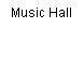 Music Hall