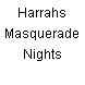 Harrahs Masquerade Nights