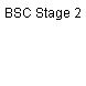 BSC Stage 2