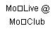 MoLive @ MoClub