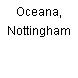 Oceana, Nottingham
