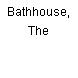 Bathhouse, The