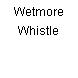 Wetmore Whistle