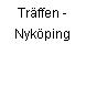 Träffen - Nyköping