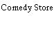 Comedy Store
